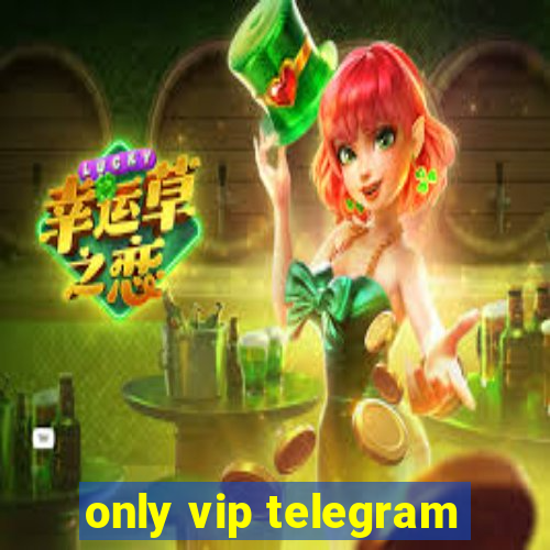 only vip telegram